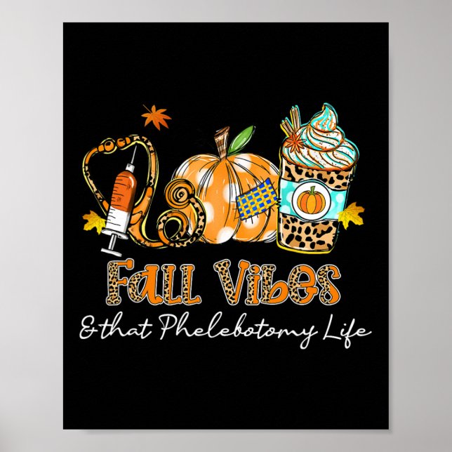 Fall Vibes And That Phlebotomy Life Syringe Pumpki Poster (Front)