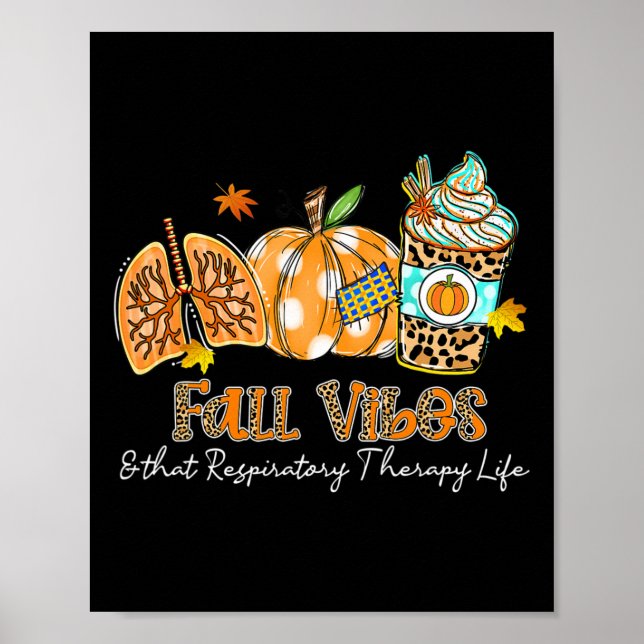 Fall Vibes And That Respiratory Therapy Life Lung  Poster (Front)
