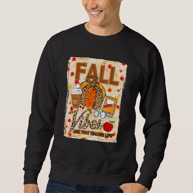 Fall Vibes And That Teacher Life Bleached Leopard  Sweatshirt (Front)