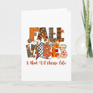 Fall Vibes And That Va Nurse Life Fall Autumn Than Card