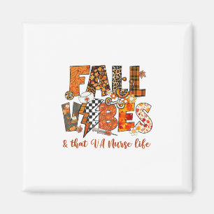 Fall Vibes And That Va Nurse Life Fall Autumn Than Magnet