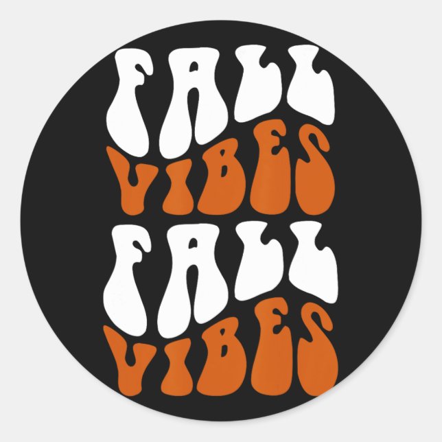 Fall Vibes  Classic Round Sticker (Front)
