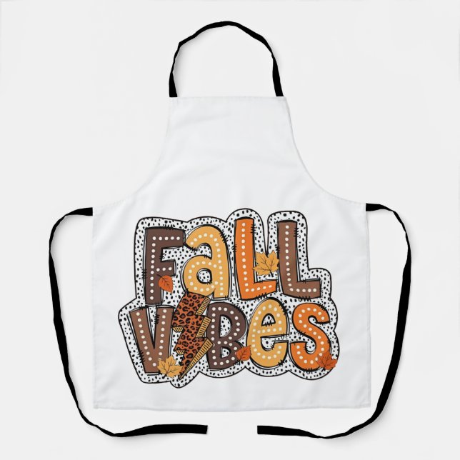 Fall Vibes Fall Leaves Pumpkin Spice Thanksgiving  Apron (Front)
