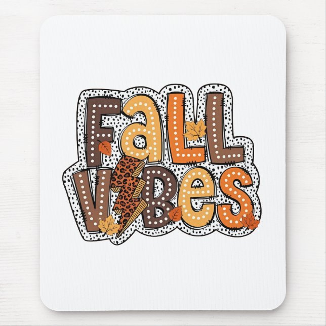 Fall Vibes Fall Leaves Pumpkin Spice Thanksgiving  Mouse Pad (Front)