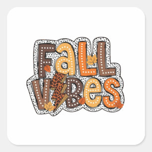 Fall Vibes Fall Leaves Pumpkin Spice Thanksgiving Square Sticker