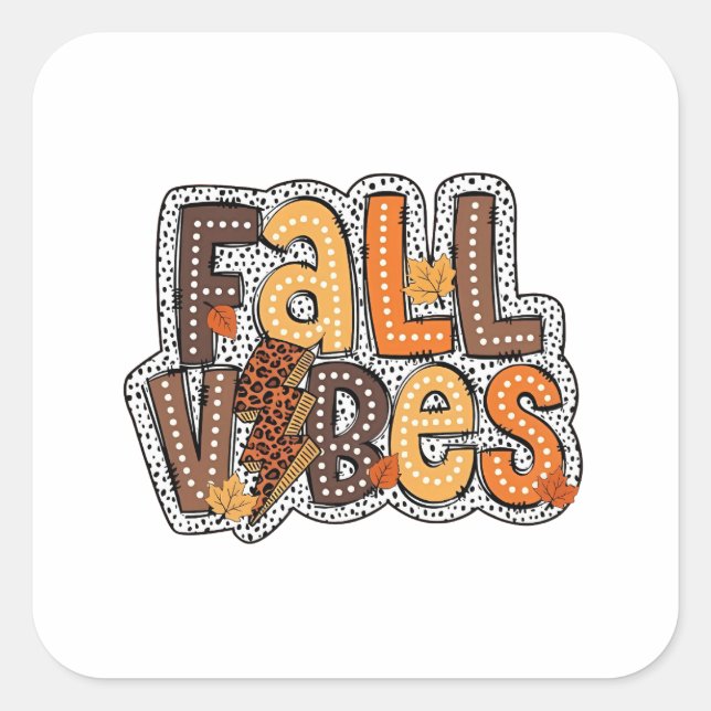 Fall Vibes Fall Leaves Pumpkin Spice Thanksgiving  Square Sticker (Front)