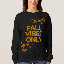 Fall Vibes Only T-Shirt | Autumn Aesthetic Shirt |