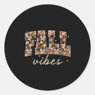 Fall Vibes Pumpkin Season Flower Thanksgiving Autu Classic Round Sticker