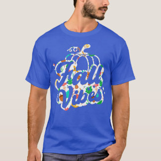 Fall Vibes Pumpkin Spice Pumpkin Patch Autumn Than T-Shirt