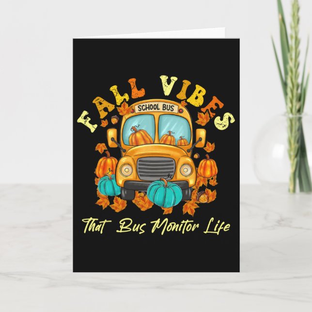 Fall Vibes That Bus Monitor Life Thanksgiving  Card (Front)