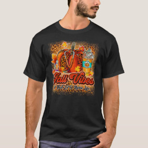 Fall Vibes & That L&d Nurse Life Fall Nurse Day T-Shirt