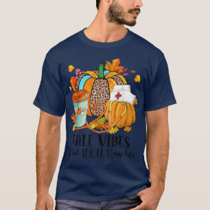 Fall Vibes & That NICU Nurse Life Autumn Lover Tha T-Shirt