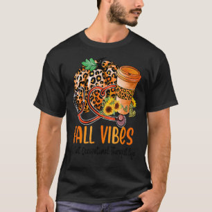 Fall Vibes & That Occupational Therapist Happy Tha T-Shirt