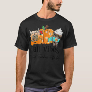 Fall Vibes & That Trucker Wife Life T-Shirt