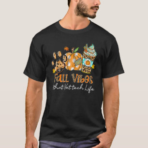 Fall Vibes & That Vet Tech Life Dog Paw Stethoscop T-Shirt