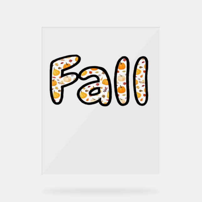 Fall with Pumpkin Background Autumn Season Printab Acrylic Sign (Front)