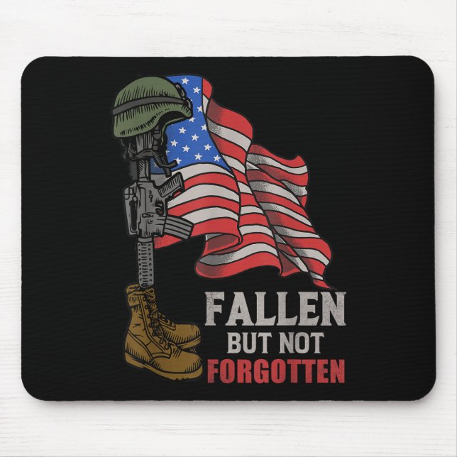 Fallen But Not Forgotten Memorial Day  Mouse Pad (Front)