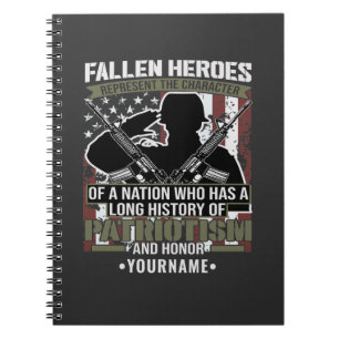 Fallen Heroes Represent the Character of a Nation Notebook