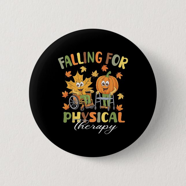 Falling For Physical Therapy Pt Cute Fall Thanksgi 6 Cm Round Badge (Front)