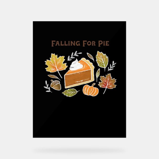 Falling for Pie – Cosy Autumn Pumpkin Pie Design C Acrylic Sign (Front)