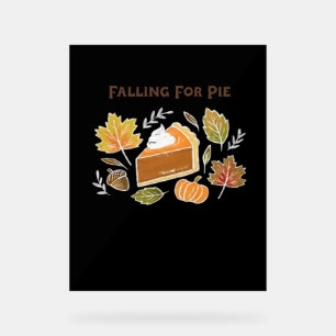 Falling for Pie – Cozy Autumn Pumpkin Pie Design C Acrylic Sign