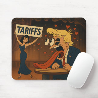 Falling in love with Tariffs Mouse Pad