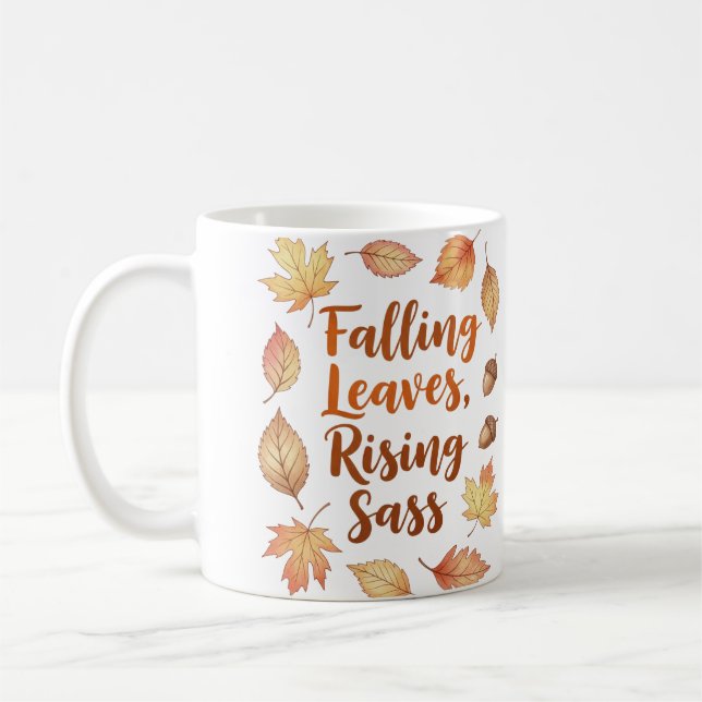 Falling Leaves Rising Sass – Funny Fall Mug (Left)
