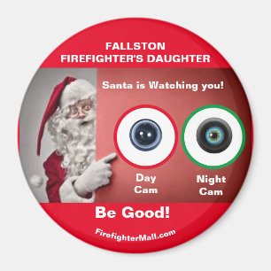 FALLSTON FIREFIGHTER'S DAUGHTER Santa is watching Magnet