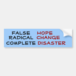 False, Hope, Radical , Change, Complete, Disaster Bumper Sticker