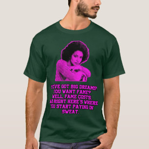 Fame quote lydia grant T-Shirt