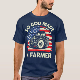 Famer  Men Women Kids Funny So God Made A Farmer  T-Shirt