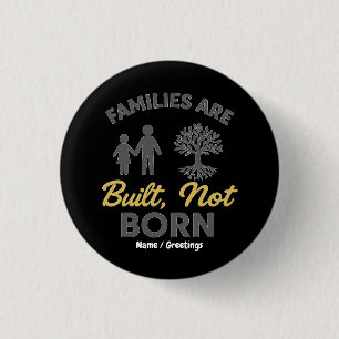 Families Are Built, Not Born Adoption Awareness  3 Cm Round Badge