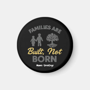 Families Are Built, Not Born Adoption Awareness  Magnet
