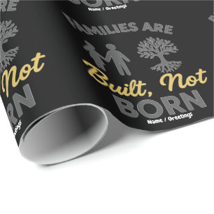 Families Are Built, Not Born Adoption Awareness Wrapping Paper