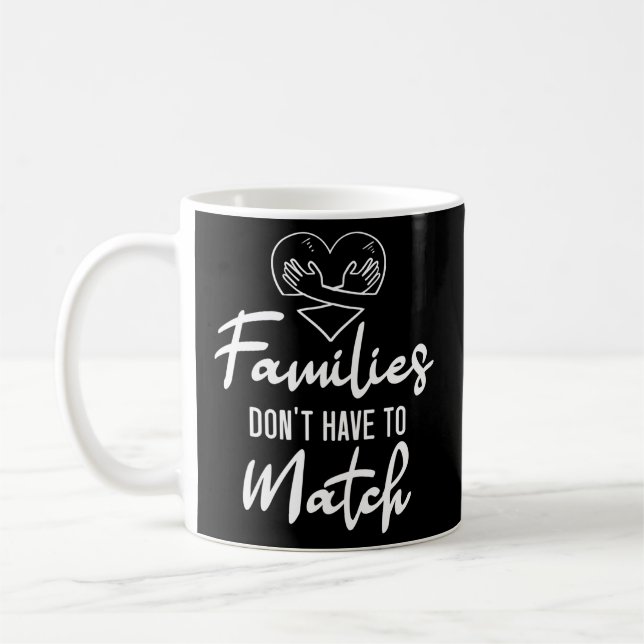 Families Don'T Have To Match Adoption Announcement Coffee Mug (Left)