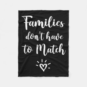 Families Don't Have To Match, Foster Care Family  Fleece Blanket