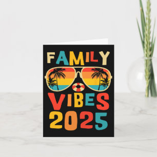 Family 2025 Vibes Family Reunion Vacation Making M Card