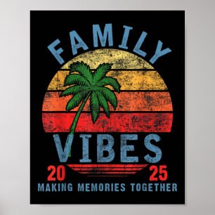 Family 2025 Vibes Family Reunion Vacation Making M Poster