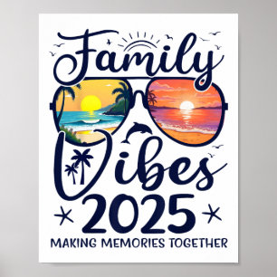 Family 2025 Vibes Family Reunion Vacation Making M Poster