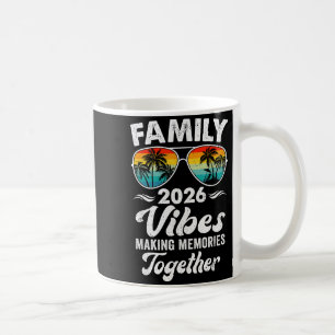 Family 2026 Vibes Family Reunion Vacation Making Coffee Mug