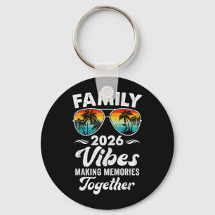 Family 2026 Vibes Family Reunion Vacation Making Key Ring