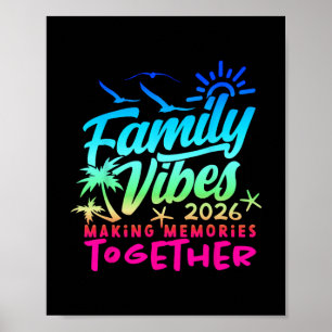 Family 2026 Vibes Family Reunion Vacation Making M Poster