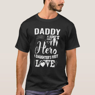 Family 365 Daddy A Sons First Hero A Daughters Fir T-Shirt