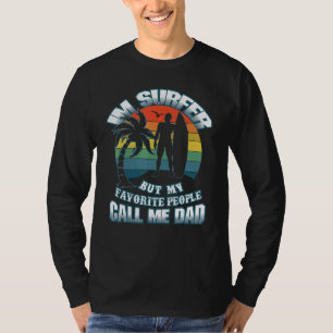 Family 365 Surfer Dad Surf My Favourite People Cal T-Shirt