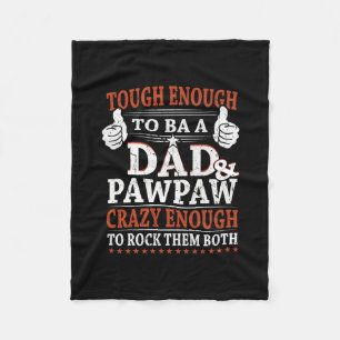 Family 365 Tough To Be Dad Pawpaw Crazy To Rock Fleece Blanket