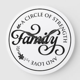 Family A Circle of Strength and Love  Large Clock