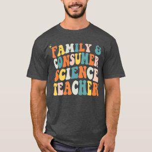 Family and Consumer Science FACS FCS Teacher Back  T-Shirt