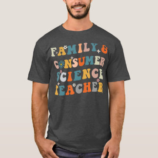 Family and Consumer Science Facs Teacher Back To S T-Shirt