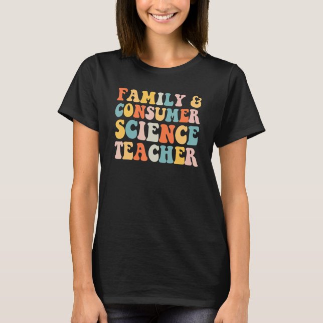 Family and Consumer Science Facs Teacher Back To S T-Shirt (Front)