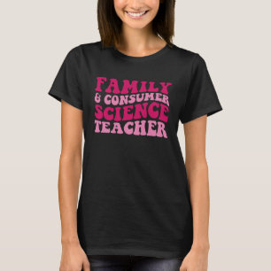 Family And Consumer Science Teacher Groovy Men Wom T-Shirt